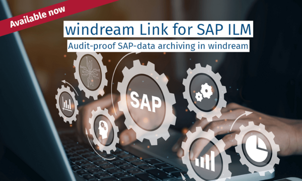 windream Link for SAP ILM - Available now!