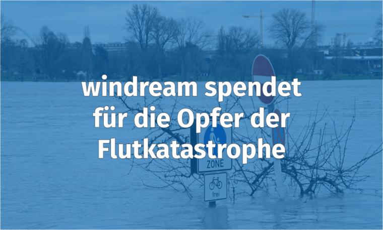 windream spendet für die Opfer der Flutkatastrophe