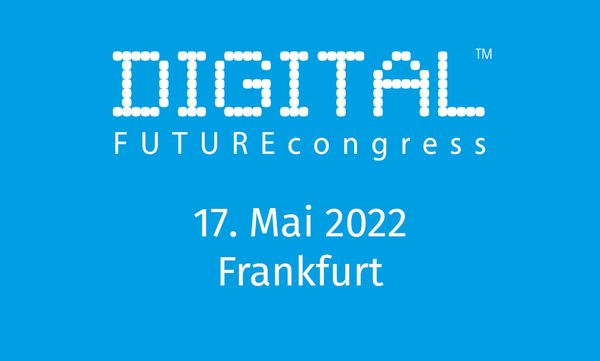 DIGITAL FUTUREcongress Frankfurt 2022